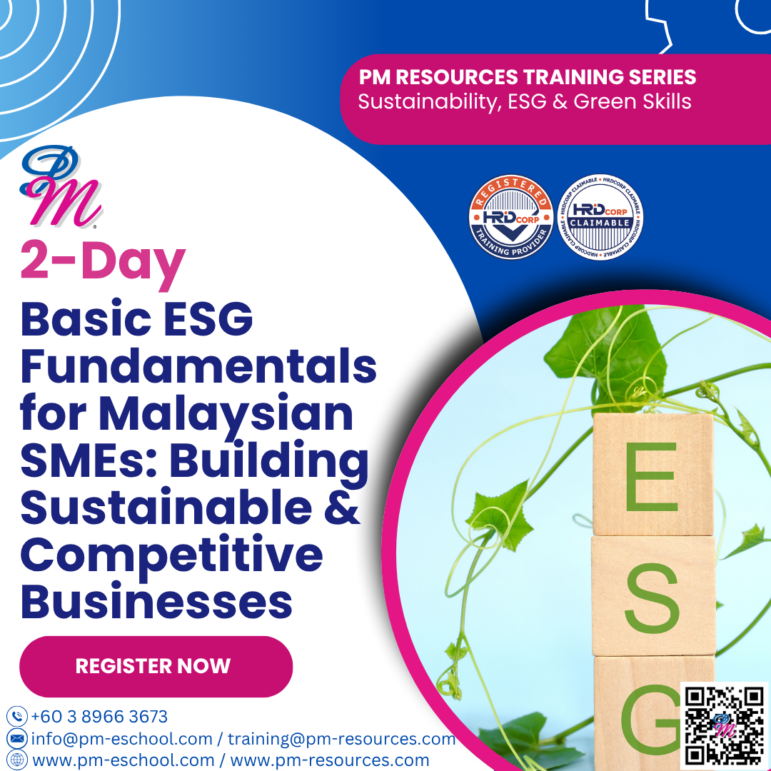 Basic ESG Fundamentals for Malaysian SMEs: Building Sustainable & Competitive Businesses