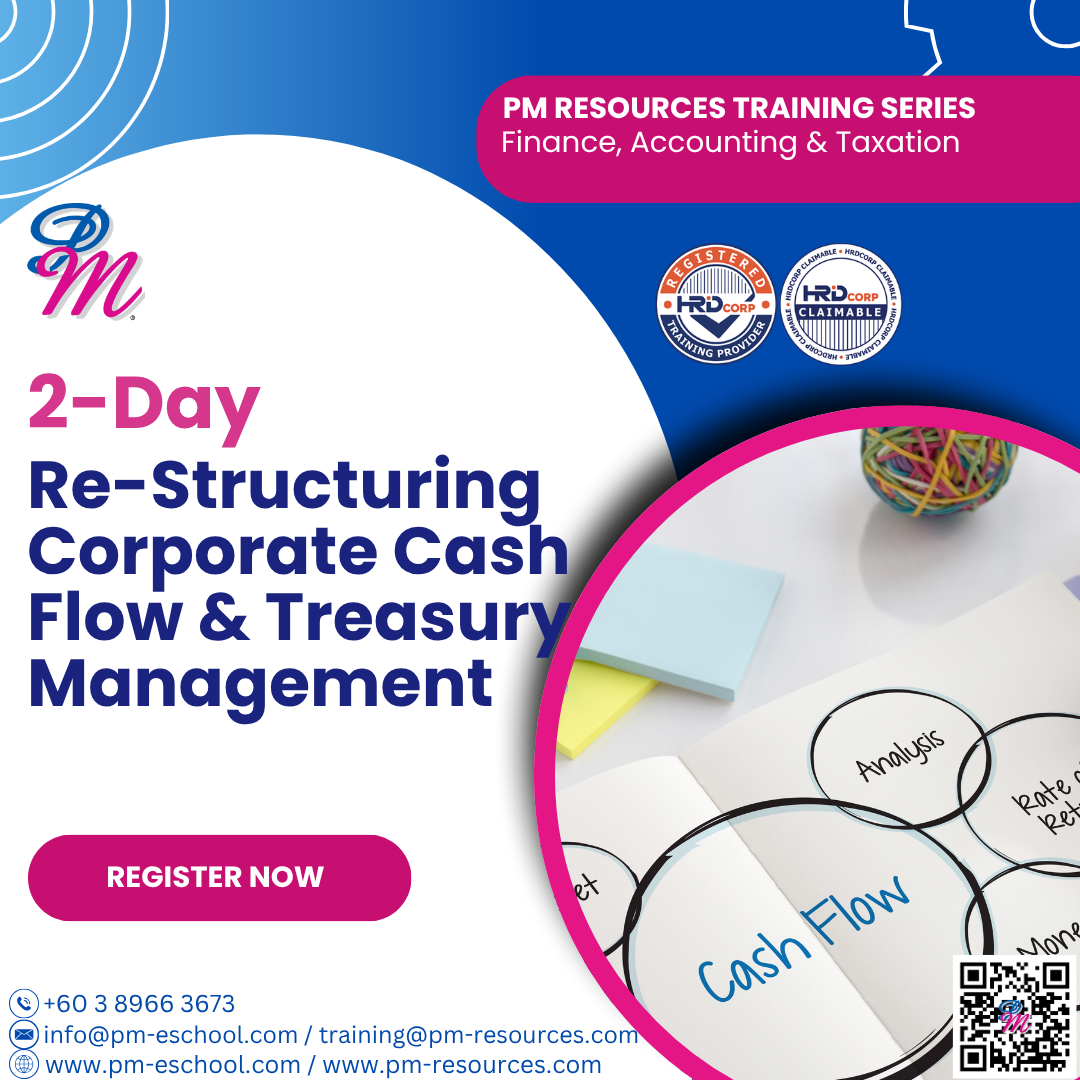 Re-Structuring Corporate Cash Flow & Treasury Management